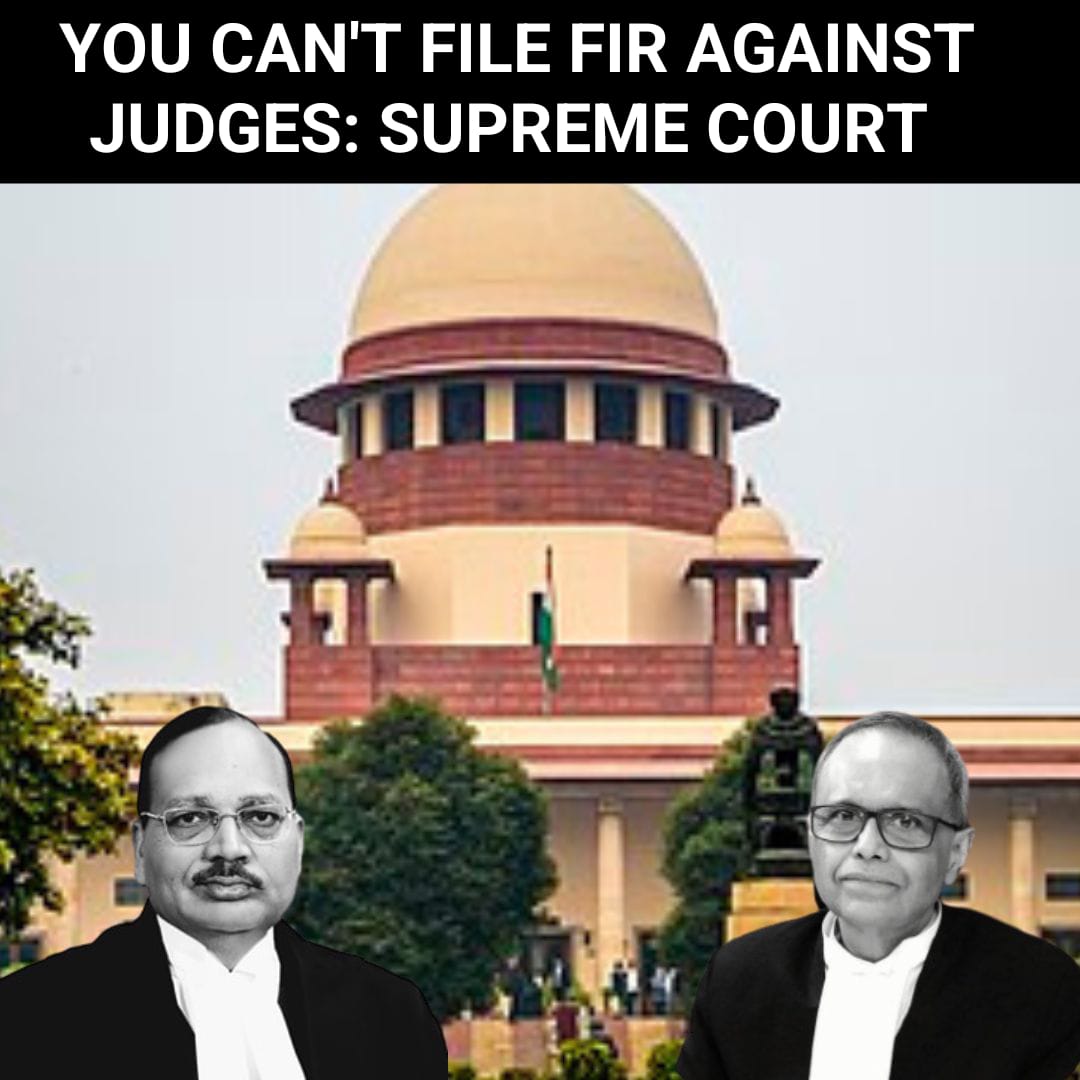 FIR Cannot be filed against judges