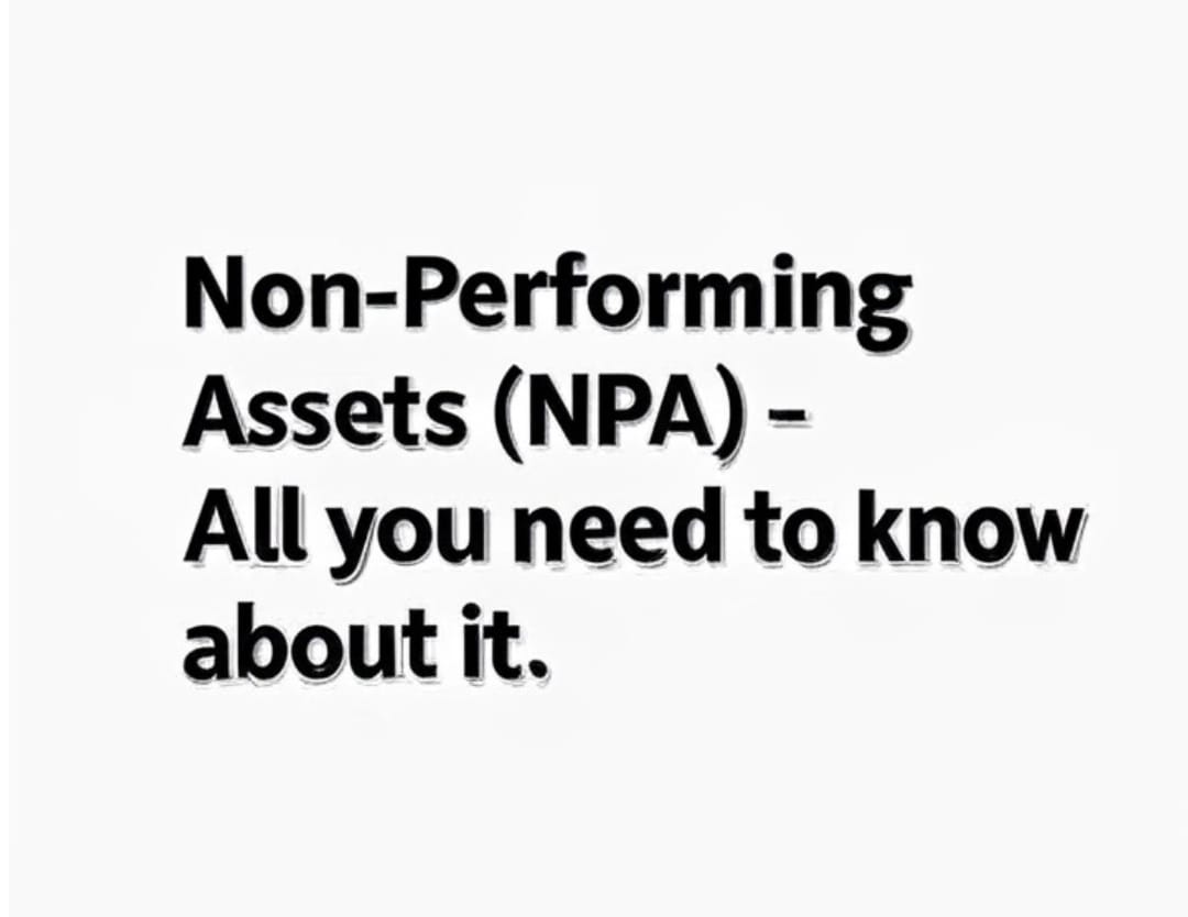 Non - Performing Assets (NPA)