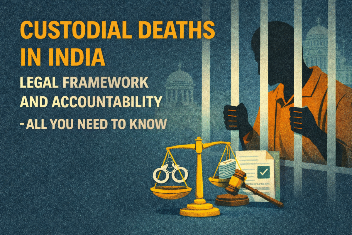 Custodial deaths in India : Legal Framework and Accountability