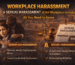 Workplace Harassment and Sexual Harassment