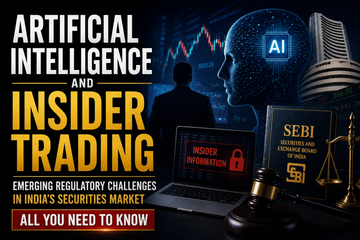 Artificial intelligence and insider trading : Emerging Regulatory Challenges in India’s Securities Market – All you need to know.